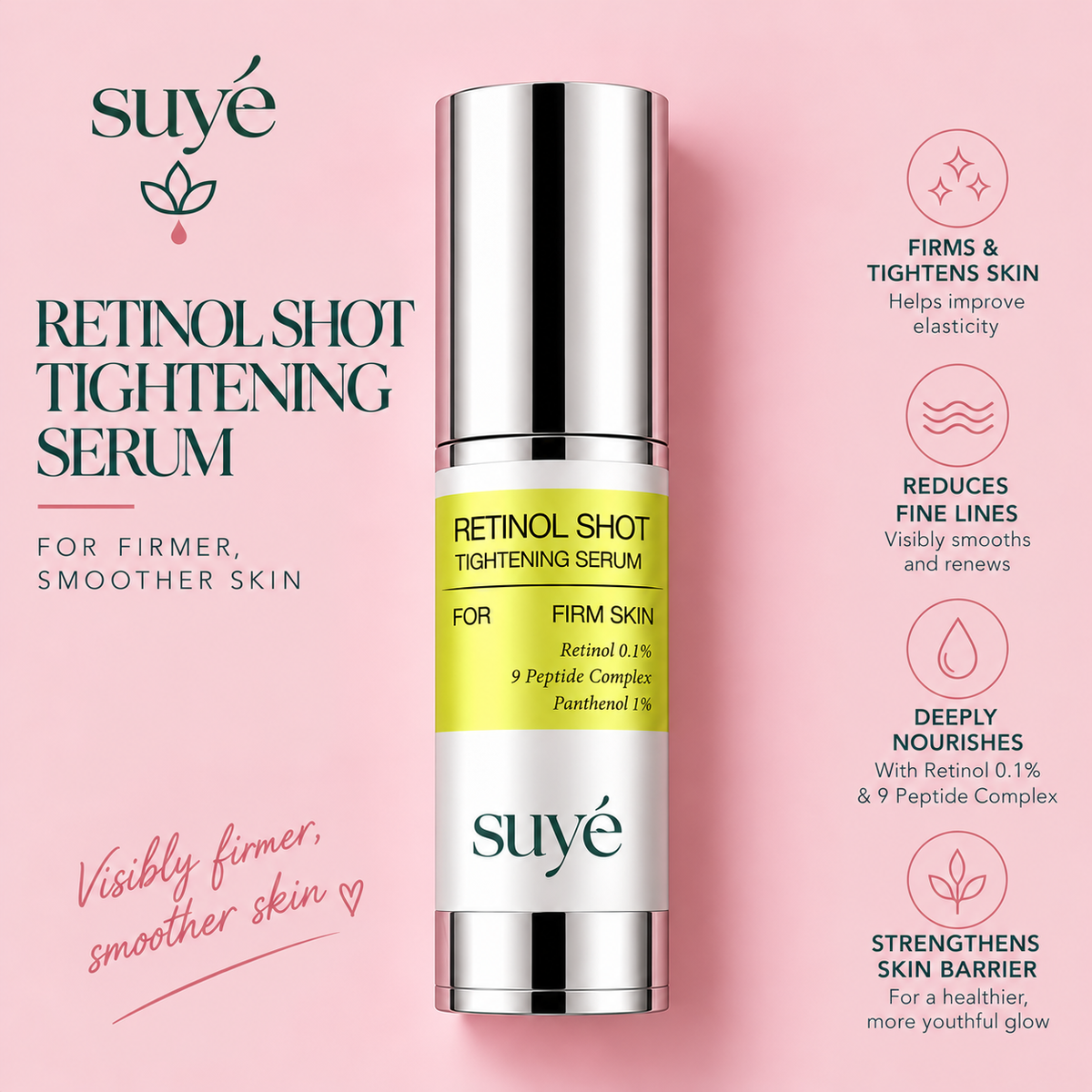 Suye Skin Retinol Serum pump bottle with benefits: firms and tightens, reduces the look of fine lines, nourishes and strengthens the skin barrier
